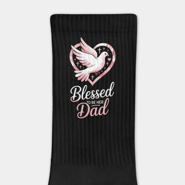 Blessed To Be Her Dad Fatherhood Gift by The Fatherhood Brand