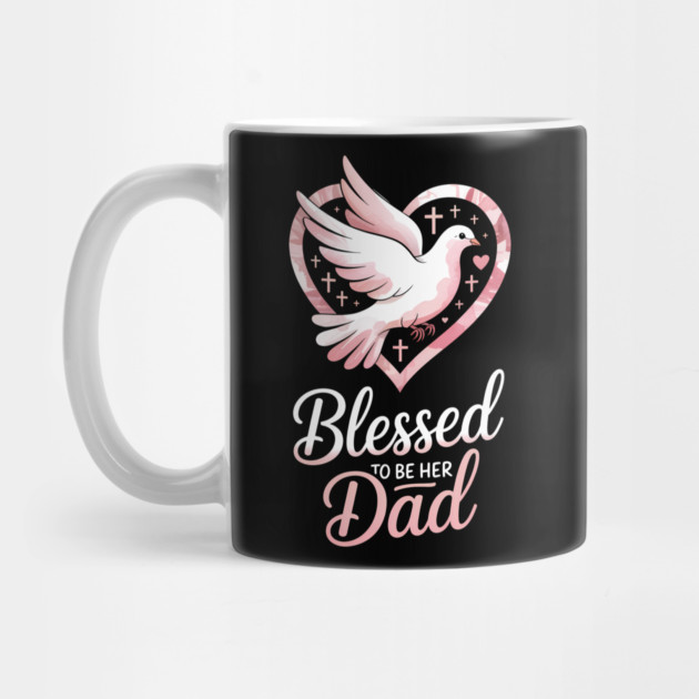 Blessed To Be Her Dad Fatherhood Gift by The Fatherhood Brand