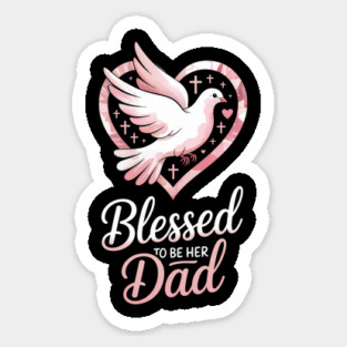 Blessed To Be Her Dad Fatherhood Gift Magnet