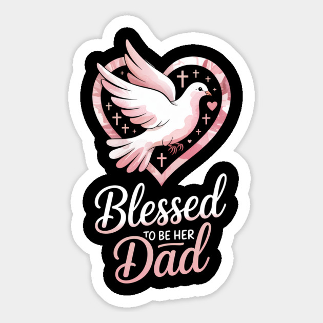 Blessed To Be Her Dad Fatherhood Gift Magnet by The Fatherhood Brand