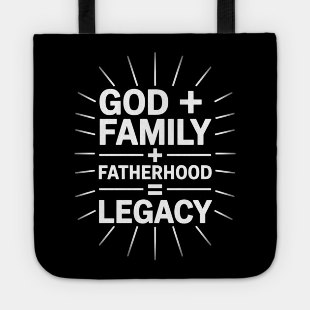 God + Family + Fatherhood = Legacy Fatherhood Gift Tote by The Fatherhood Brand