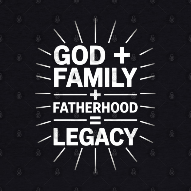 God + Family + Fatherhood = Legacy Fatherhood Gift by The Fatherhood Brand