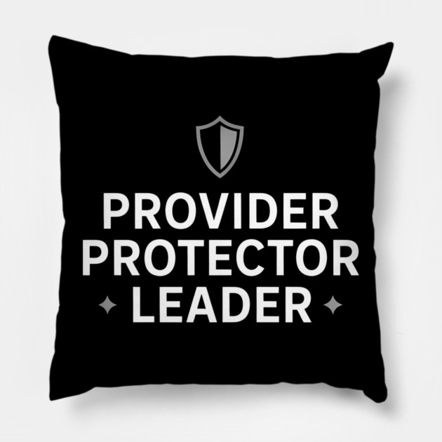 Provider Protector Leader Fatherhood Gift Pillow by The Fatherhood Brand