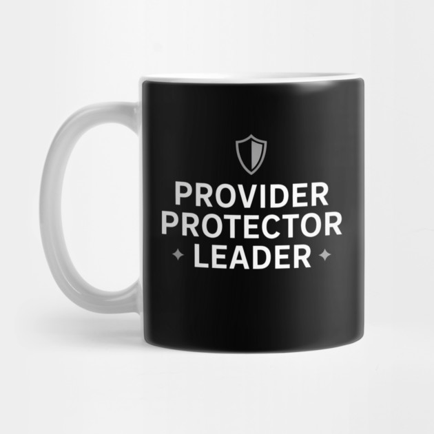 Provider Protector Leader Fatherhood Gift by The Fatherhood Brand