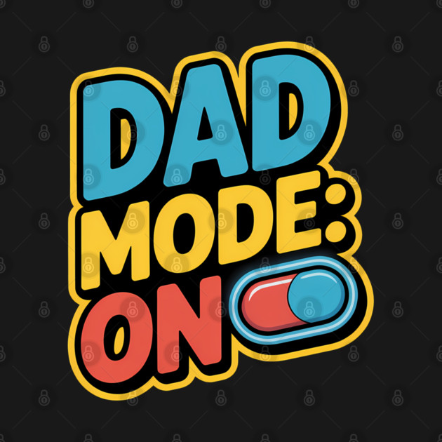 Dad Mode On Fatherhood Gift by The Fatherhood Brand