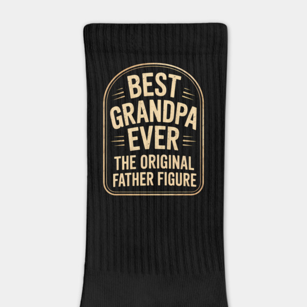 Best Grandpa Ever The Original Father Figure Fatherhood Gift by The Fatherhood Brand