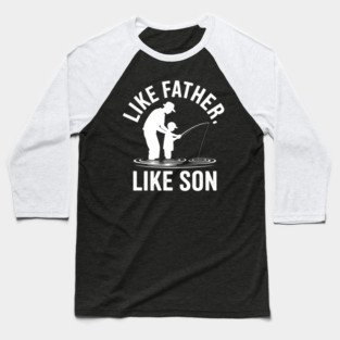 Like Father Like Son Fatherhood Gift Baseball T-Shirt