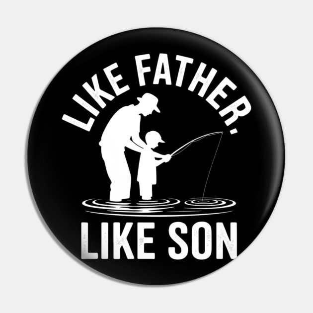 Like Father Like Son Fatherhood Gift Pin by The Fatherhood Brand