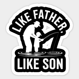 Like Father Like Son Fatherhood Gift Sticker