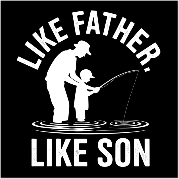 Like Father Like Son Fatherhood Gift Wall Art by The Fatherhood Brand