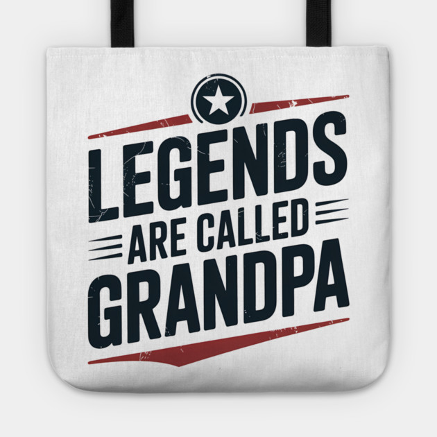 Legends Are Called Grandpa Fatherhood Gift Tote by The Fatherhood Brand