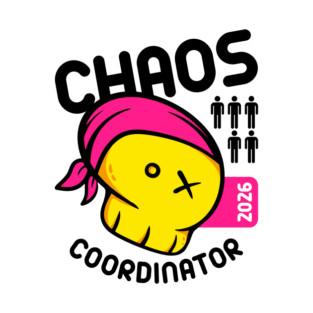 Chaos Coordinator Order T-Shirt