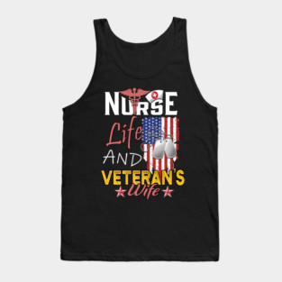 Proud Nurse Life and Veteran's Wife US Flag Gift Tank Top