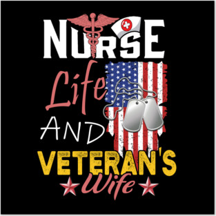 Proud Nurse Life and Veteran's Wife US Flag Gift Posters and Art