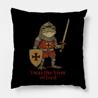 ’Twas the ’Tism, M’Lord | Medieval Frog Knight Meme Pillow