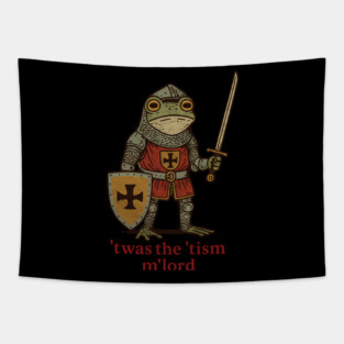 ’Twas the ’Tism, M’Lord | Medieval Frog Knight Meme Tapestry