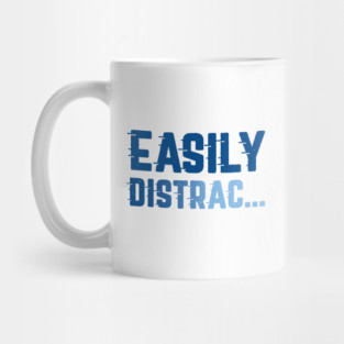 Easily Distrac Mug