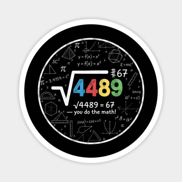 Six Seven Slang | 67 Meme | Square Root 4489 Chalkboard Math Humor Magnet by ArtistTee ⭐⭐⭐⭐⭐