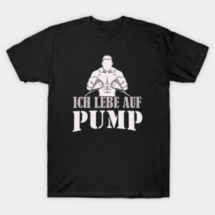 Workout Body Building Humor Leben auf Pump T-Shirt