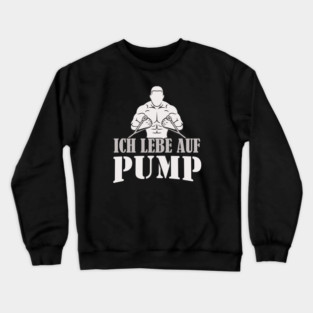 Workout Body Building Humor Leben auf Pump Crewneck Sweatshirt