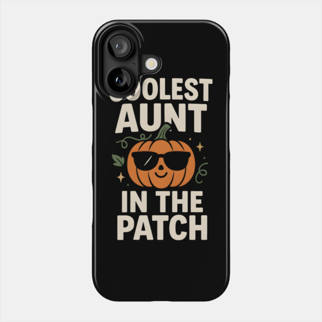 Coolest Aunt in the Patch Pumpkin Halloween Gift Phone Case by MakerMind8.2