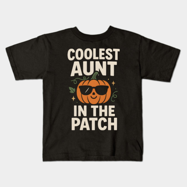 Coolest Aunt in the Patch Pumpkin Halloween Gift Kids T-Shirt by MakerMind8.2