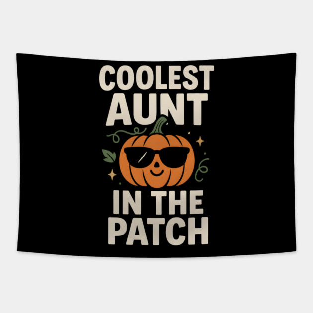 Coolest Aunt in the Patch Pumpkin Halloween Gift Tapestry by MakerMind8.2