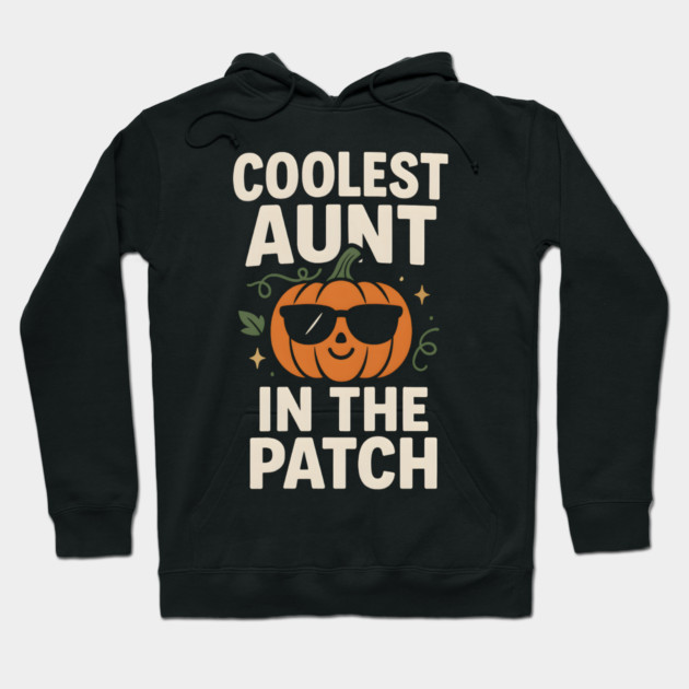 Coolest Aunt in the Patch Pumpkin Halloween Gift Hoodie by MakerMind8.2