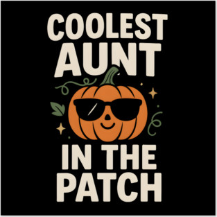 Coolest Aunt in the Patch Pumpkin Halloween Gift Posters and Art