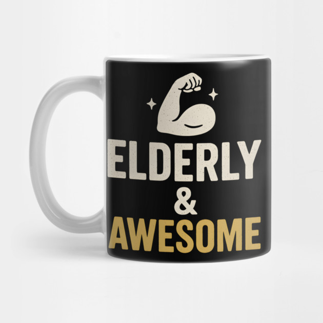 Elderly & Awesome Funny Fitness Gift for Seniors by MakerMind8.2