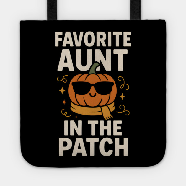 Favorite Aunt in the Patch Pumpkin Halloween Gift Tote by MakerMind8.2