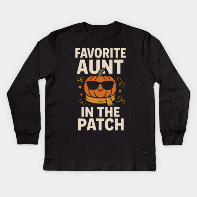 Favorite Aunt in the Patch Pumpkin Halloween Gift Kids Long Sleeve T-Shirt by MakerMind8.2