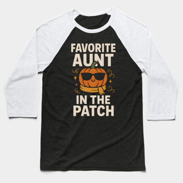 Favorite Aunt in the Patch Pumpkin Halloween Gift Baseball T-Shirt by MakerMind8.2