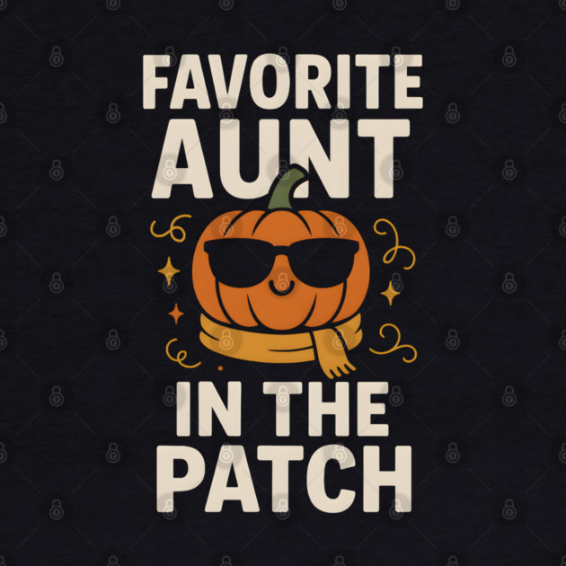 Favorite Aunt in the Patch Pumpkin Halloween Gift by MakerMind8.2