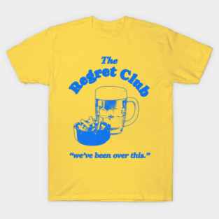 The Regret Club T-Shirt