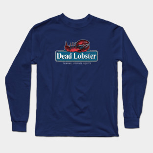 Funny Seafood Restaurant Parody | 'Dead Lobster' Private Equity Satire Tee Long Sleeve T-Shirt