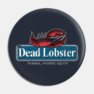Funny Seafood Restaurant Parody | 'Dead Lobster' Private Equity Satire Tee Pin
