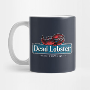 Funny Seafood Restaurant Parody | 'Dead Lobster' Private Equity Satire Tee Mug