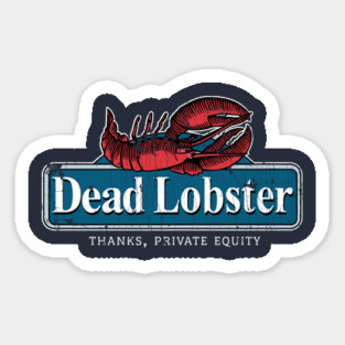 Funny Seafood Restaurant Parody | 'Dead Lobster' Private Equity Satire Tee Sticker
