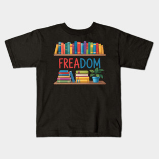 Freadom Anti Ban Books Freedom to Read Book Lover Reading Kids T-Shirt