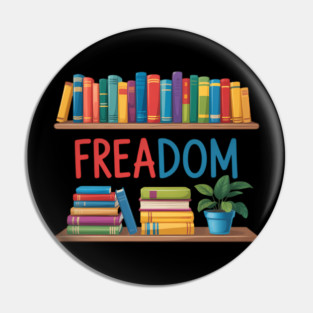 Freadom Anti Ban Books Freedom to Read Book Lover Reading Pin