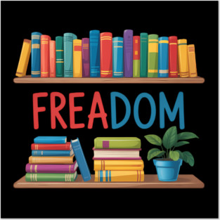 Freadom Anti Ban Books Freedom to Read Book Lover Reading Posters and Art