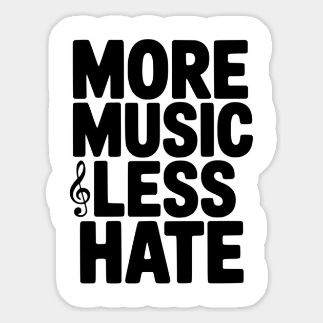 More Music Less Hate Magnet by Frank Ring