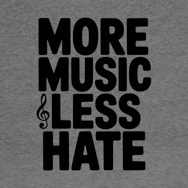More Music Less Hate by Frank Ring