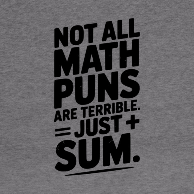 Not All Math Puns Are Terrible Just Sum by Frank Ring