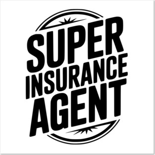 Super Insurance Agent Posters and Art