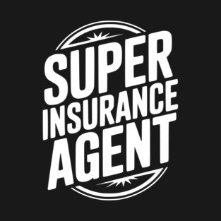 Super Insurance Agent T-Shirt