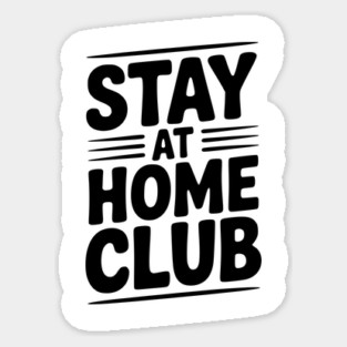 Stay at Home Club Magnet