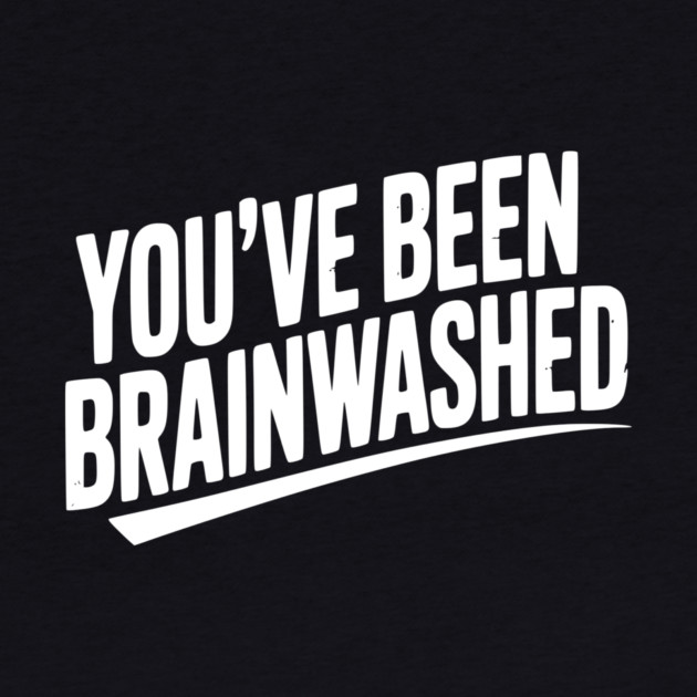You’ve Been Brainwashed by Frank Ring