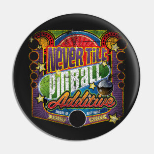 Never Tilt Pinball Additive Pin